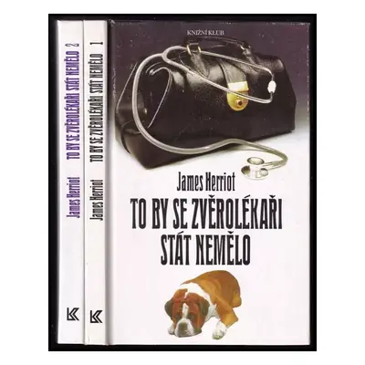 To by se zvěrolékaři stát nemělo : Díl 1-2 - James Herriot (1993, Knižní klub)