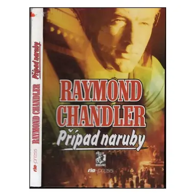 Případ naruby - Raymond Chandler (1999, Riopress)