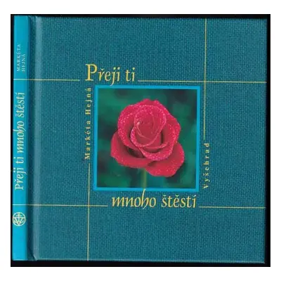 Přeji ti mnoho štěstí - Markéta Hejná (2002, Vyšehrad)