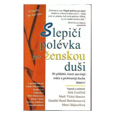 Slepičí polévka pro ženskou duši : 90 povídek, které otevírají srdce a probouzejí náladu a ducha