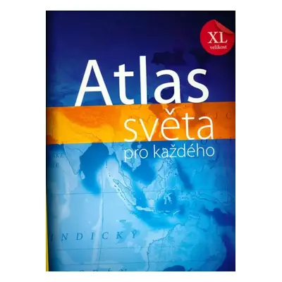 Atlas světa pro každého : XL velikost (2021, Kartografie)