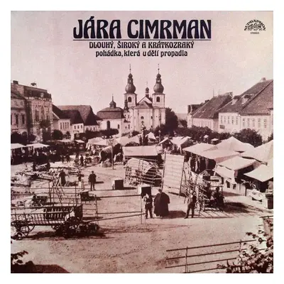 Dlouhý, Široký A Krátkozraký (Pohádka, Která U Dětí Propadla) - Jára da Cimrman (1983, Supraphon