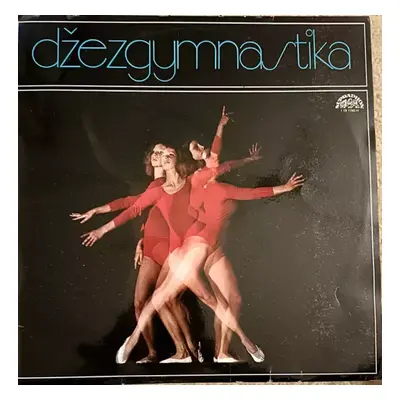 Džezgymnastika - Various (1977, Supraphon)