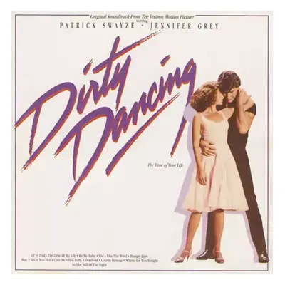 Dirty Dancing (Original Soundtrack From The Vestron Motion Picture) - Various (1987, RCA)