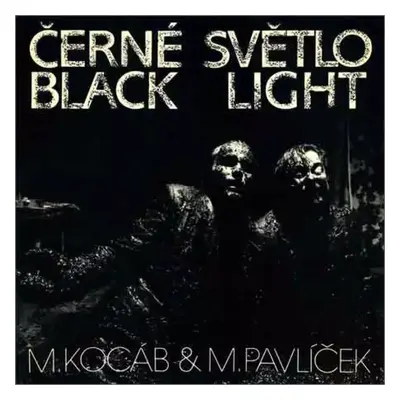 Černé Světlo = Black Light - Michael Kocáb, Michal Pavlíček (1990, Bonton)