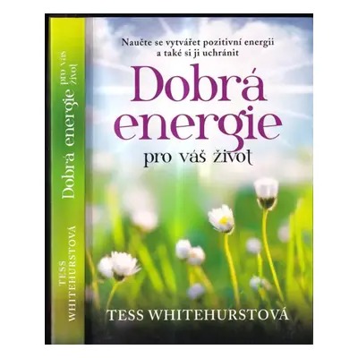 Dobrá energie pro váš život - Tess Whitehurst (2017, Euromedia Group)