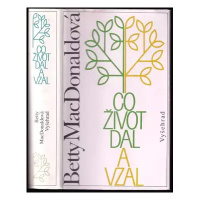 Co život dal a vzal - Betty MacDonald (1998, Vyšehrad)