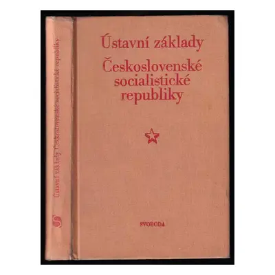 Ústavní základy Československé socialistické republiky - Vladimír Flegl (1981, Svoboda)