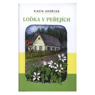 Loďka v peřejích - Vlasta Javořická (2017, Akcent)