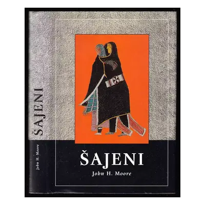 Šajeni - John Hammond Moore (2003, Nakladatelství Lidové noviny)