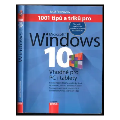 1001 tipů a triků pro Windows 10 - Josef Pecinovský (2016, Computer Press)