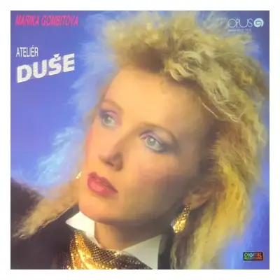 Ateliér Duše - Marika Gombitová (1989, Opus)