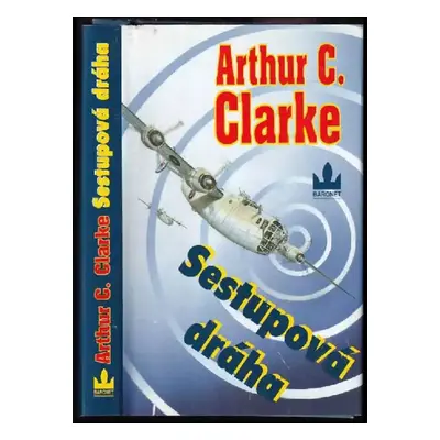 Sestupová dráha - Arthur Charles Clarke (1998, Baronet)