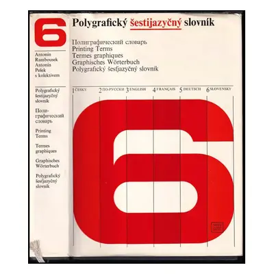 Polygrafický šestijazyčný slovník : Poligrafičeskij slovar = Printing terms = Graphisches Wörter