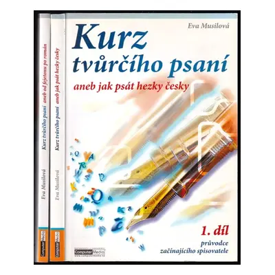 Kurz tvůrčího psaní, aneb, Jak psát hezky česky + Od fejetonu po román - Eva Musilová (2007, Com