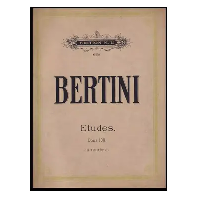 Etudes - Opus 100 : 25 Etudes faciles pour Piano par H. Bertini - 150 - Henri Bertini (Mojmír Ur