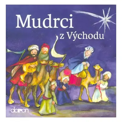 Mudrci z východu : příběh z Nového zákona - Susanne Brandt, Klaus-Uwe Nommensen (2018, Doron)