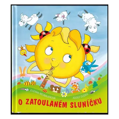 O zatoulaném sluníčku - Zuzana Neubauerová (2014, CPress)