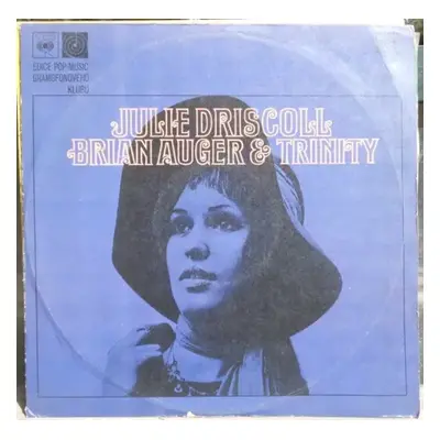 Julie Driscoll Brian Auger & Trinity - Brian Auger & The Trinity Julie Driscoll (1969, Supraphon