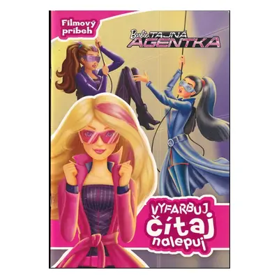 Barbie, tajná agentka : vyfarbuj, čítaj, nalepuj (2016, Egmont)