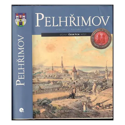 Pelhřimov - Petr Hejhal, Zdeněk Martinek (2014, Nakladatelství Lidové noviny)