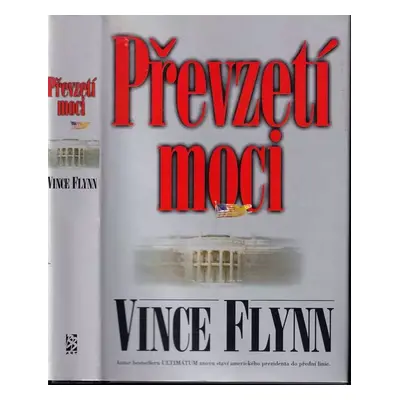 Převzetí moci - Vince Flynn (2000, BB art)