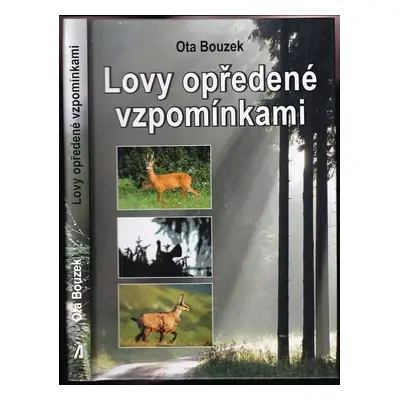 Lovy opředené vzpomínkami - Ota Bouzek (2022, Akcent)