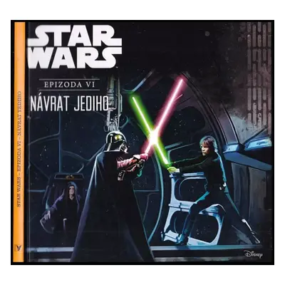 Star Wars : Návrat Jediho - Epizoda VI - George Lucas, Lawrence Kasdan, Ryder Windham (2016, Alb