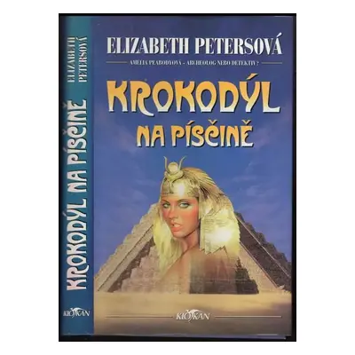 Krokodýl na písčině - Elizabeth Peters (1998, Alpress)