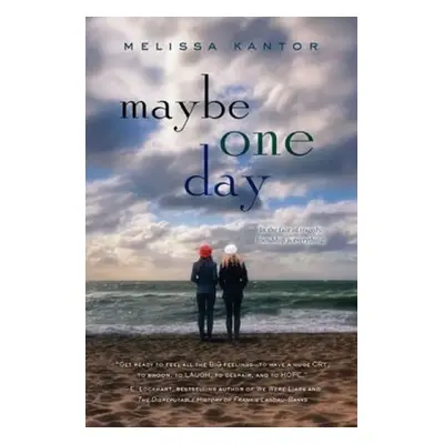 Maybe One Day - Melissa Kantor (2015, HarperCollins Publishers UK)