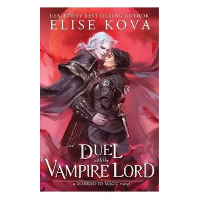 A Duel with the Vampire Lord - Elise Kova (2022)