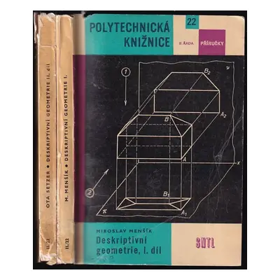 Deskriptivní geometrie : Díl 1-2 - Miroslav Menšík, Ota Setzer (1962, Státní nakladatelství tech