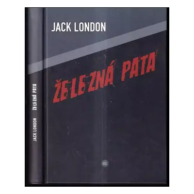 Železná pata : (The iron heel) - Jack London (2011, Grimmus)