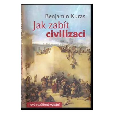 Jak zabít civilizaci - Benjamin Kuras (2015, Eminent)