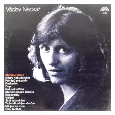 Mýdlový Princ - Václav Neckář (1981, Supraphon)