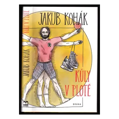 Kůly v plotě - Jakub Kohák (2019, Brána)