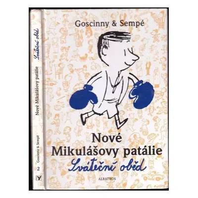 Nové Mikulášovy patálie : Sváteční oběd - 2 - René Goscinny (2006, Albatros)