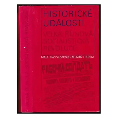 Historické události - Velká říjnová socialistická revoluce : dějiny Ruska 1853-1917/1918 v datec