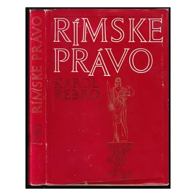 Rímské právo súkromné - Karol Rebro (1980, Obzor)