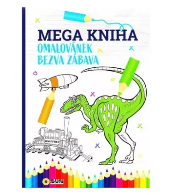 Mega kniha omalovánek : Blue bezva zábava (2021, Sun)