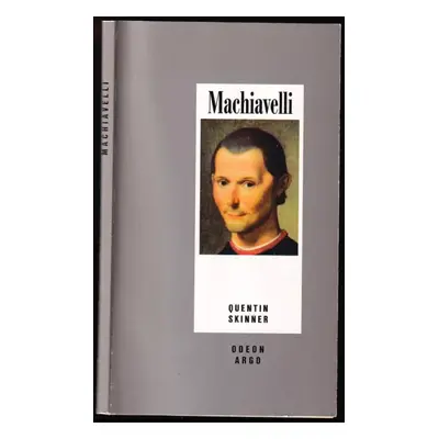 Machiavelli - Quentin Skinner (1995, Argo)