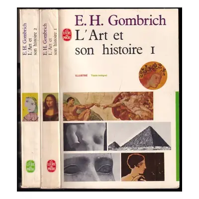 L'Art et son histoire I + II - E. H Gombrich (1986, Le Livre de Poche)