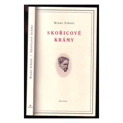 Skořicové krámy - Bruno Schulz (1999, Dauphin)