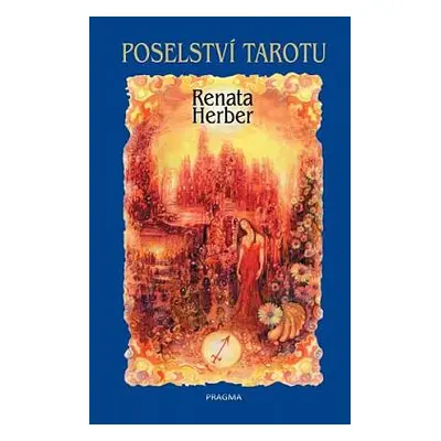 Poselství tarotu - Renata Raduševa Herber (2022, Euromedia Group)