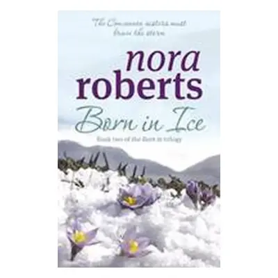 Born in Ice - Nora Roberts (Bohemian Ventures, spol. s r.o.)