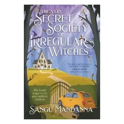 The very secret society of irregular witches - Sangu Mandanna (2023, Hodder & Stoughton)