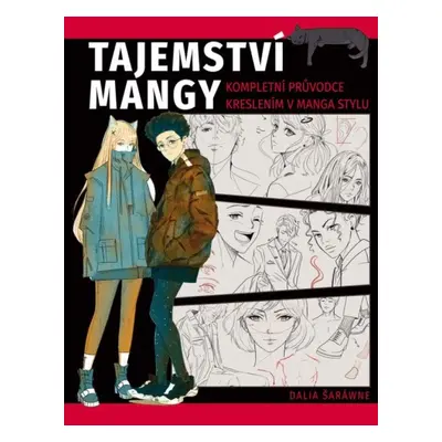 Tajemství mangy : Kompletní průvodce kreslením v manga stylu - Dalia Šaráwne (2025, Nakladatelst