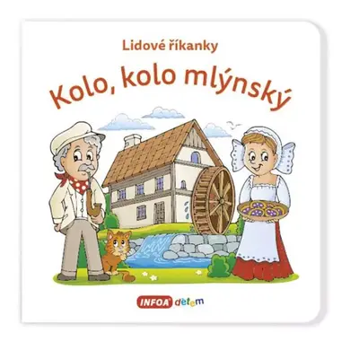 Kolo, kolo mlýnský - Klára Víšková (2023, INFOA)