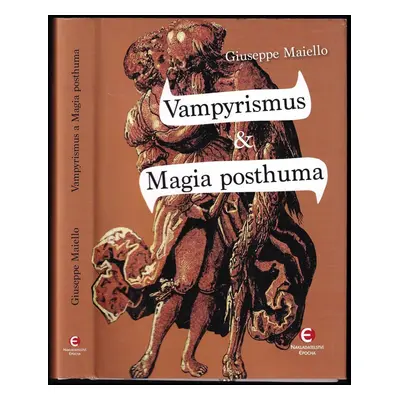 Vampyrismus a Magia posthuma - Giuseppe Maiello (2014, Epocha)