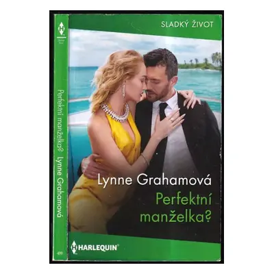 Perfektní manželka? - Lynne Graham (2023, Harlequin)